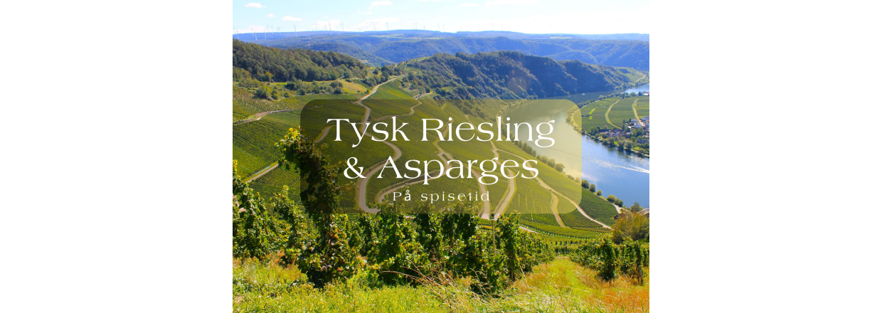 *UDSOLGT* Tysk Riesling & Asparges No. 8