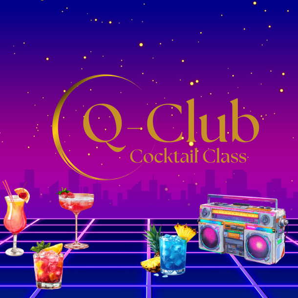 Q-Club - Cocktail Class: Shake it like it's 1985